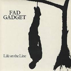 Fad Gadget : Life on the Line